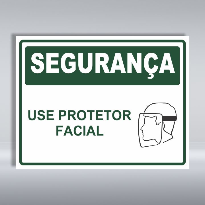 PLACA DE SEGURANÇA | USE PROTETOR FACIAL